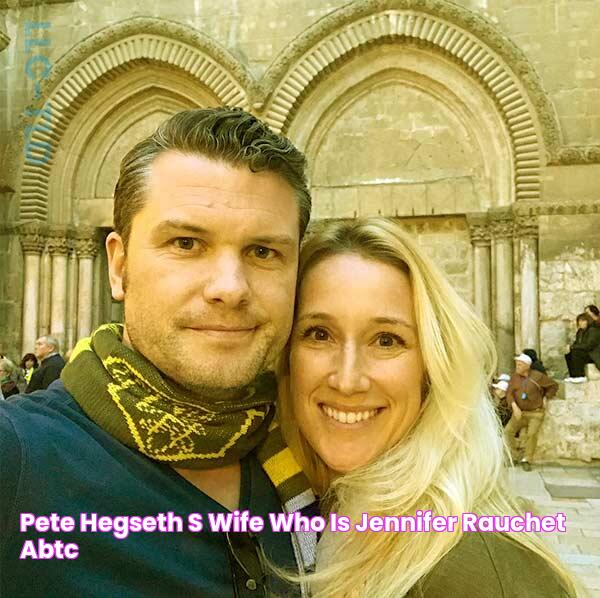 Pete Hegseth's Wife Who Is Jennifer Rauchet? ABTC