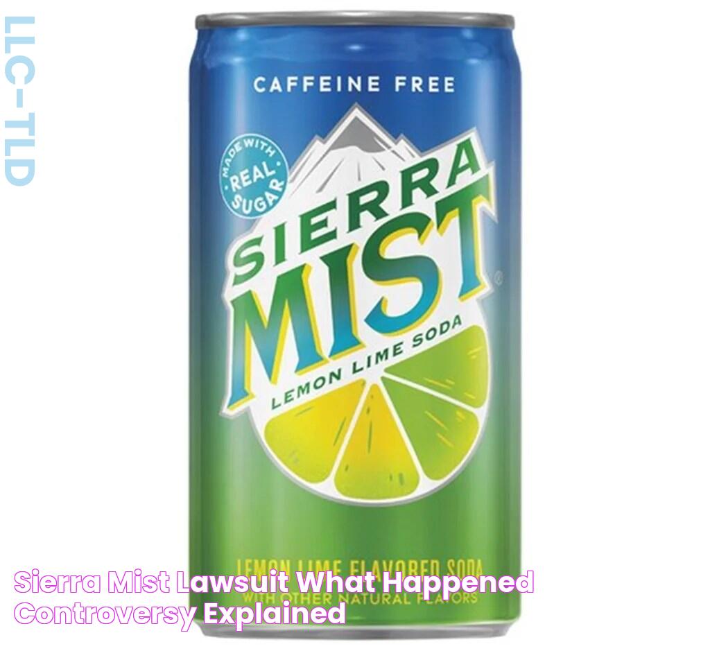 The Lawsuit Against Sierra Mist: What You Need To Know