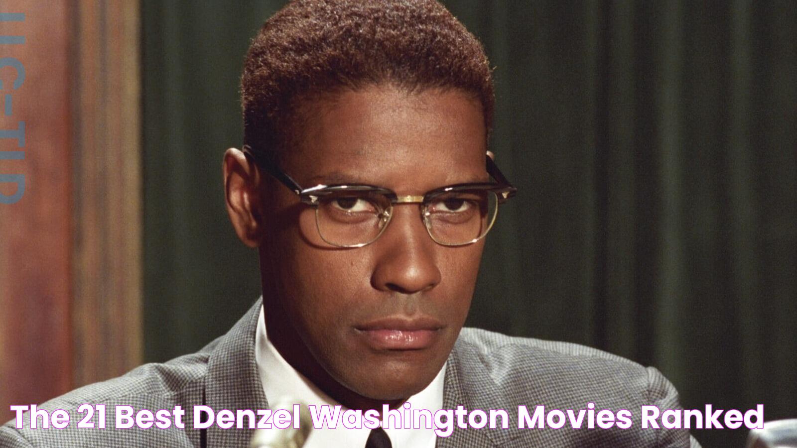 The 21 Best Denzel Washington Movies, Ranked