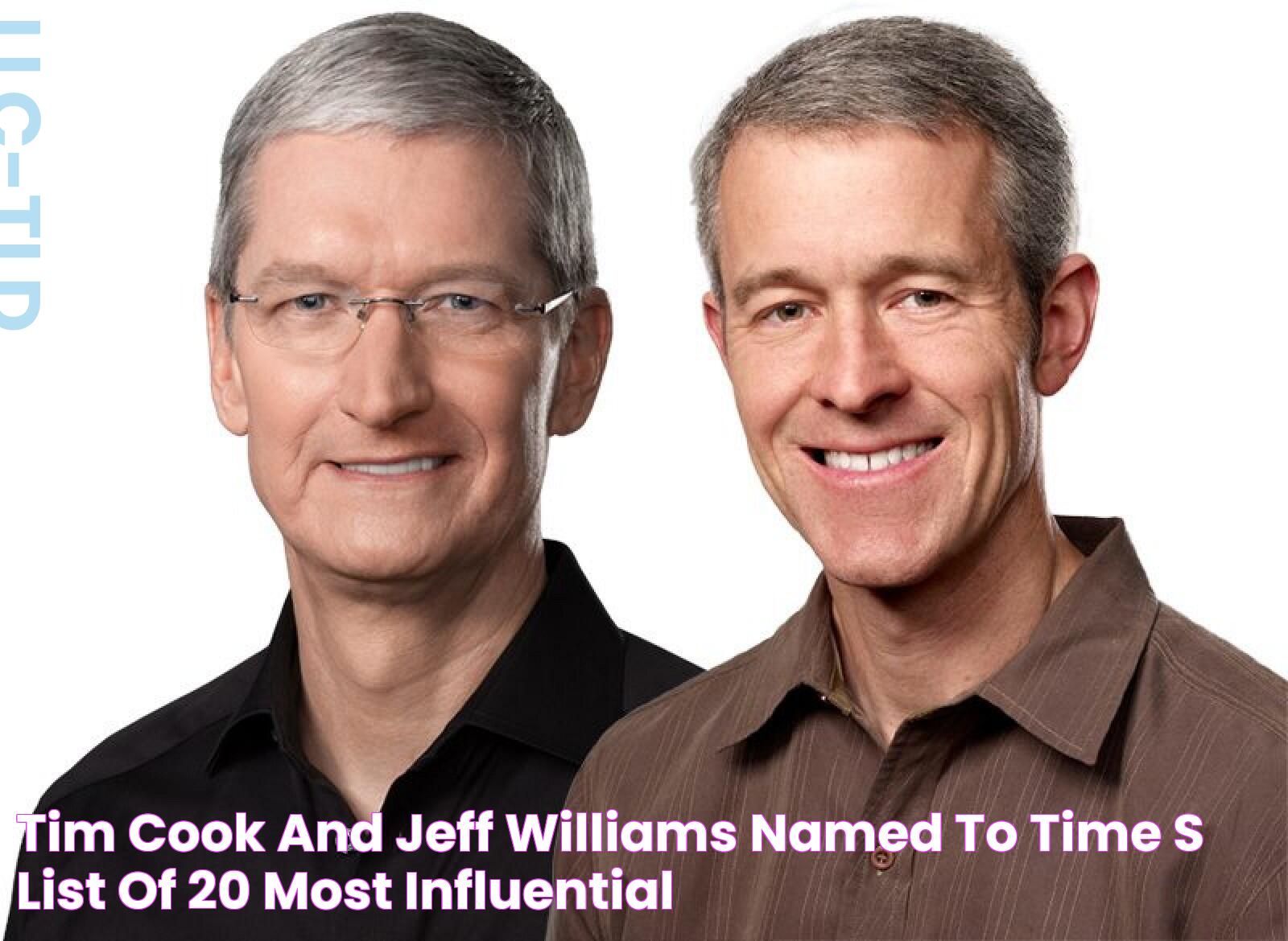 Tim Cook and Jeff Williams Named to TIME's List of 20 Most Influential