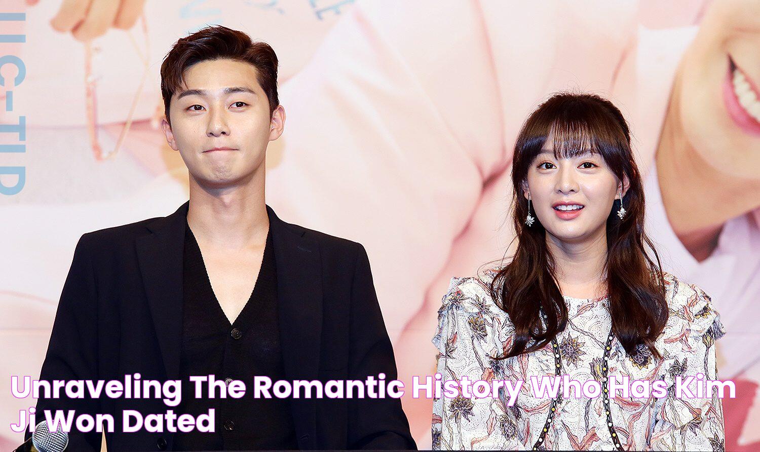 Unraveling The Romantic History Who Has Kim Ji Won Dated?