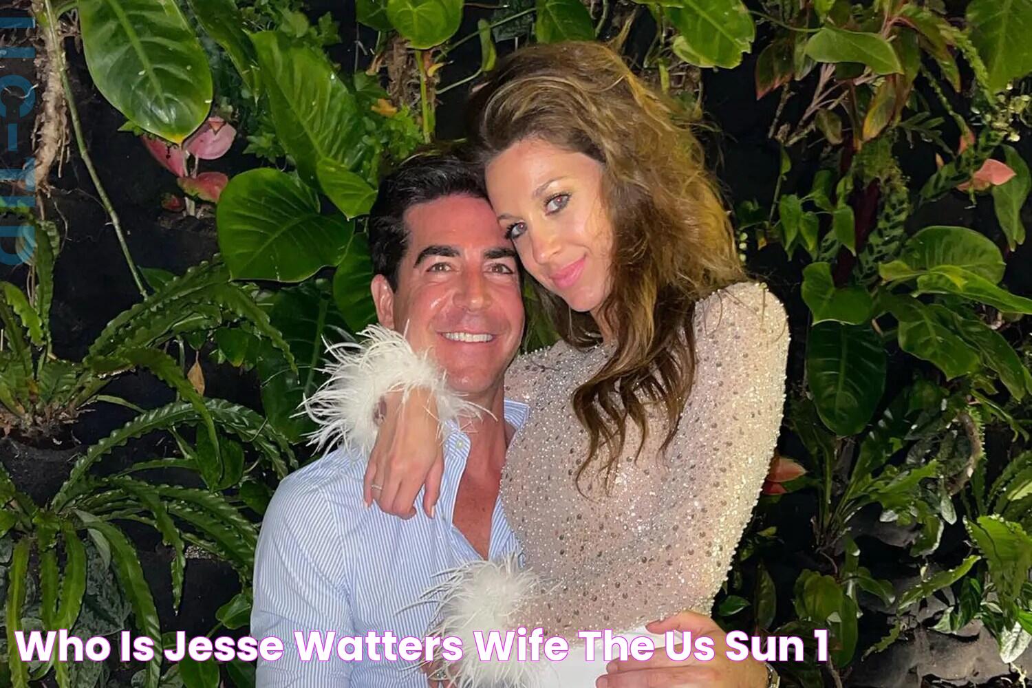 Who is Jesse Watters' wife? The US Sun