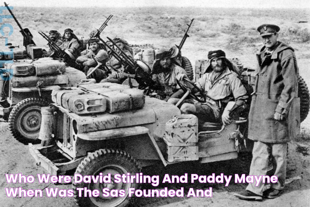 Who were David Stirling and Paddy Mayne, when was the SAS founded and