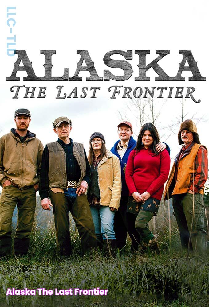 Alaska The Last Frontier