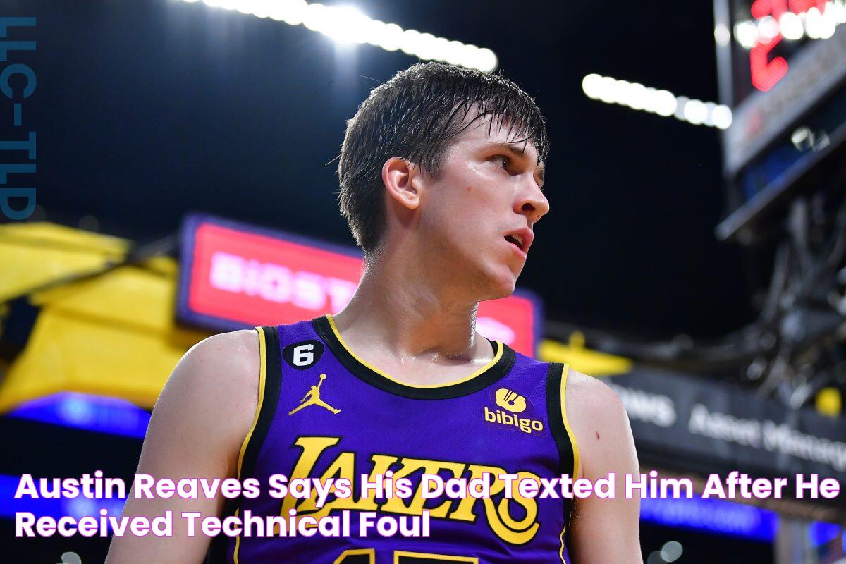 Austin Reaves says his dad texted him after he received technical foul