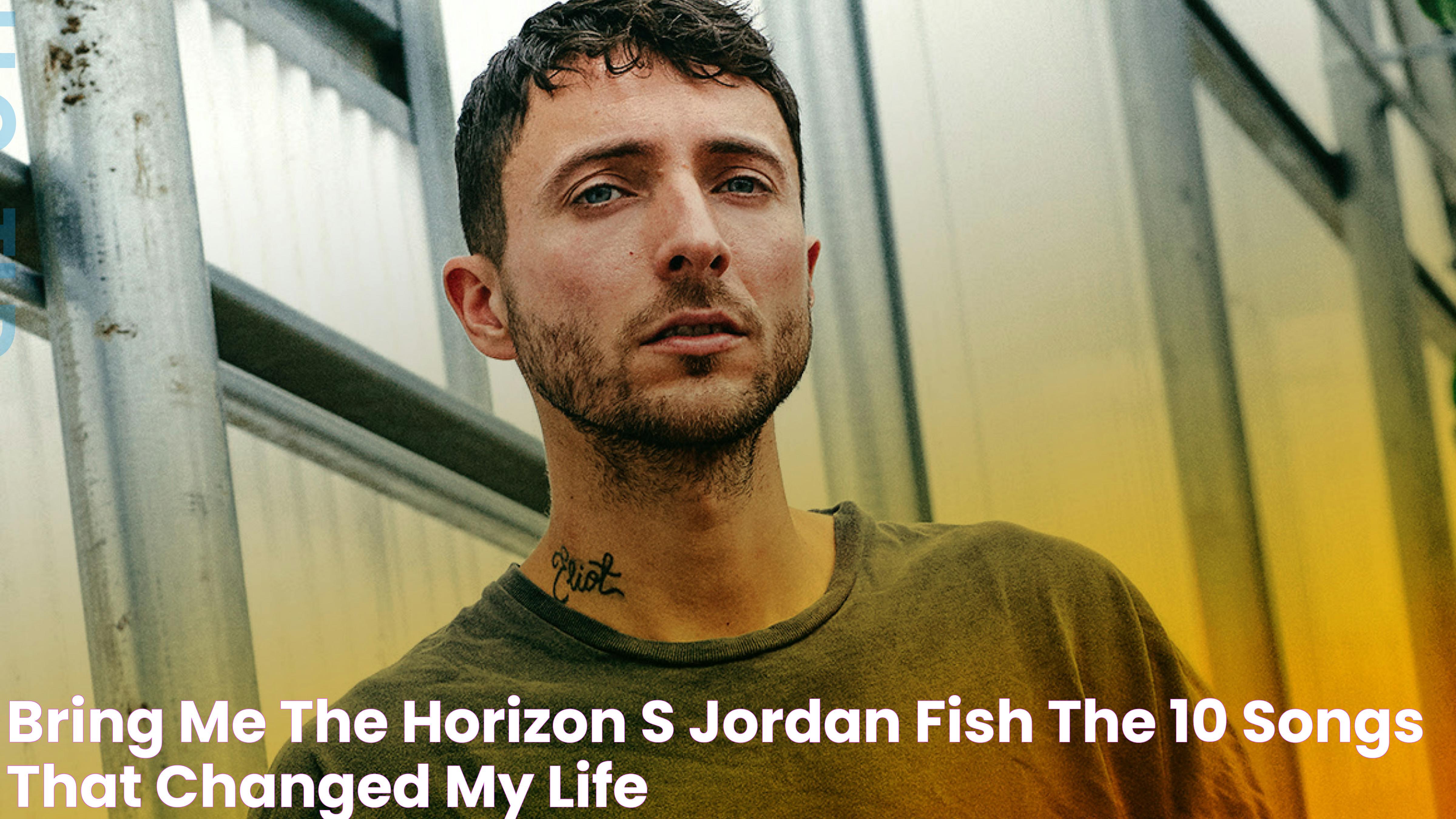 Bring Me The Horizon's Jordan Fish The 10 Songs That Changed My Life