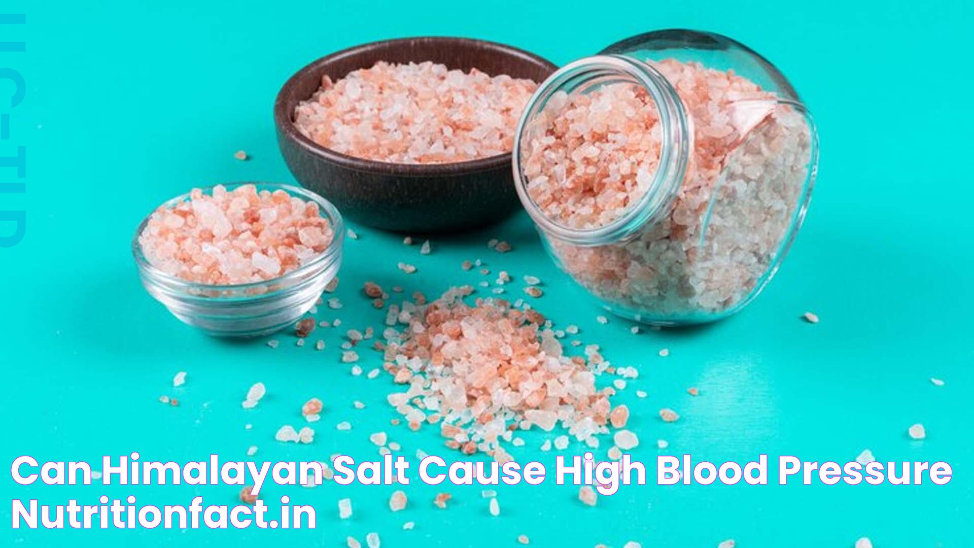 Can Himalayan Salt Cause High Blood Pressure? NutritionFact.in