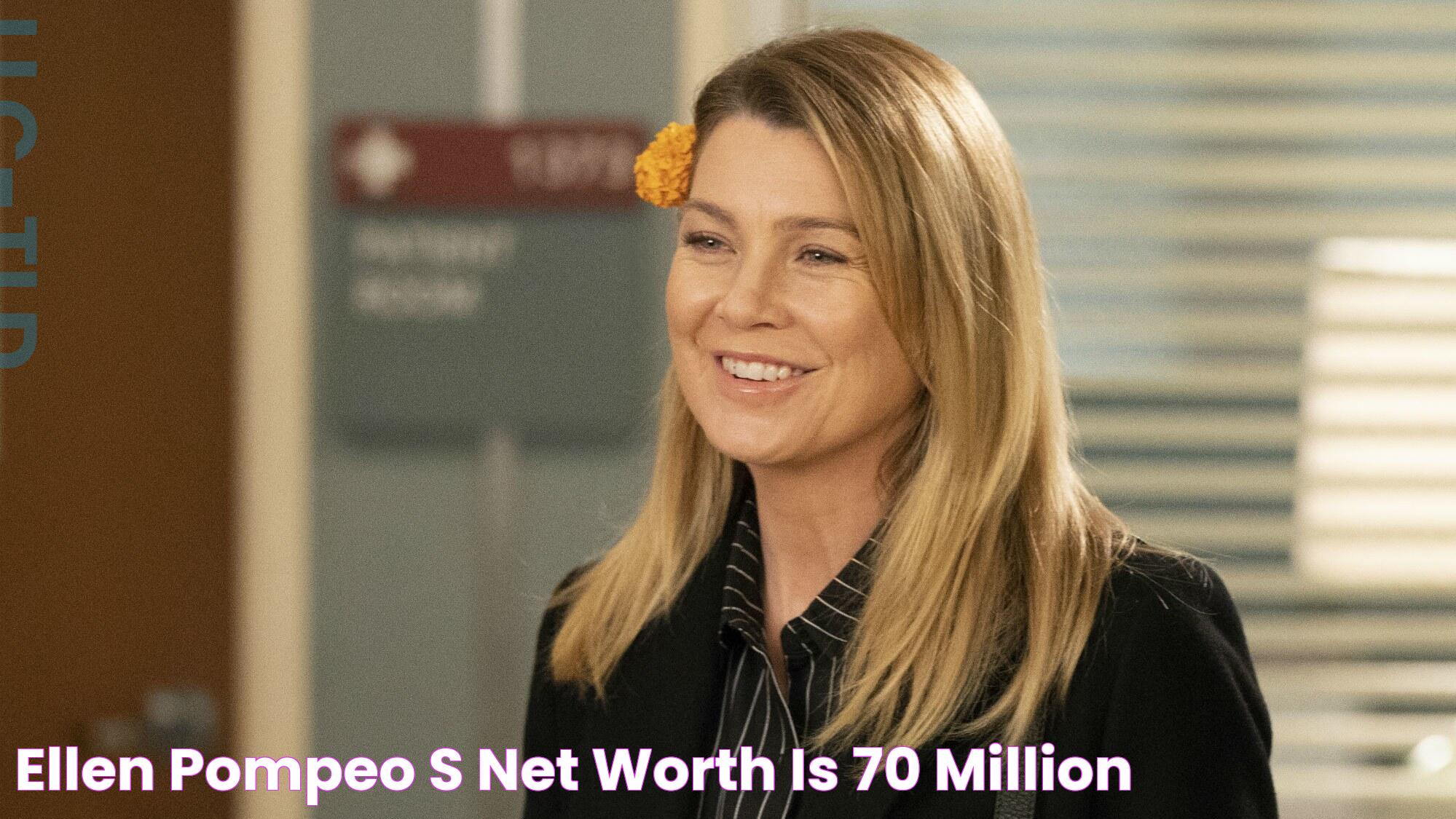 Ellen Pompeo's Net Worth Is 70 Million