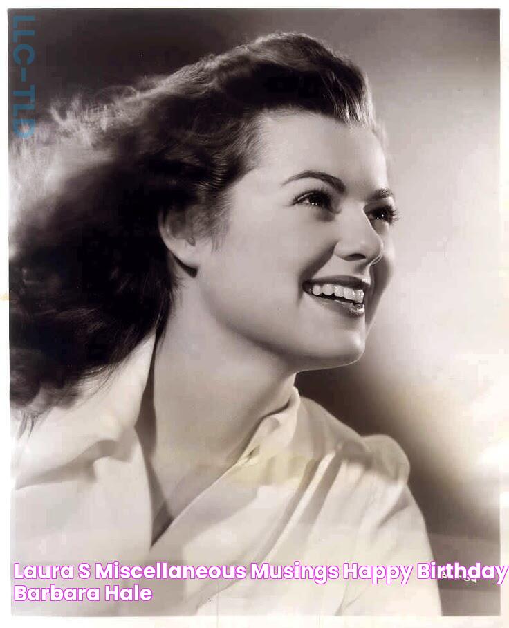 Laura's Miscellaneous Musings Happy Birthday, Barbara Hale!