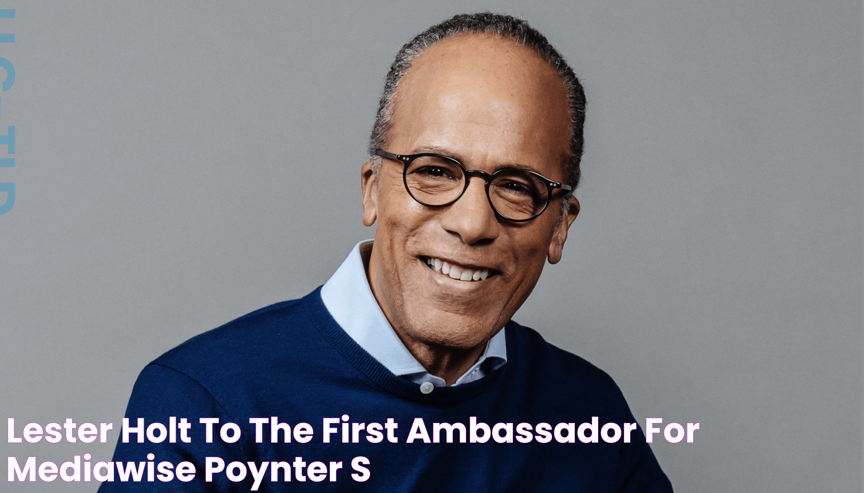 Lester Holt to the first ambassador for MediaWise, Poynter’s