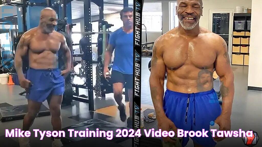 Mike Tyson Training 2024 Video Brook Tawsha