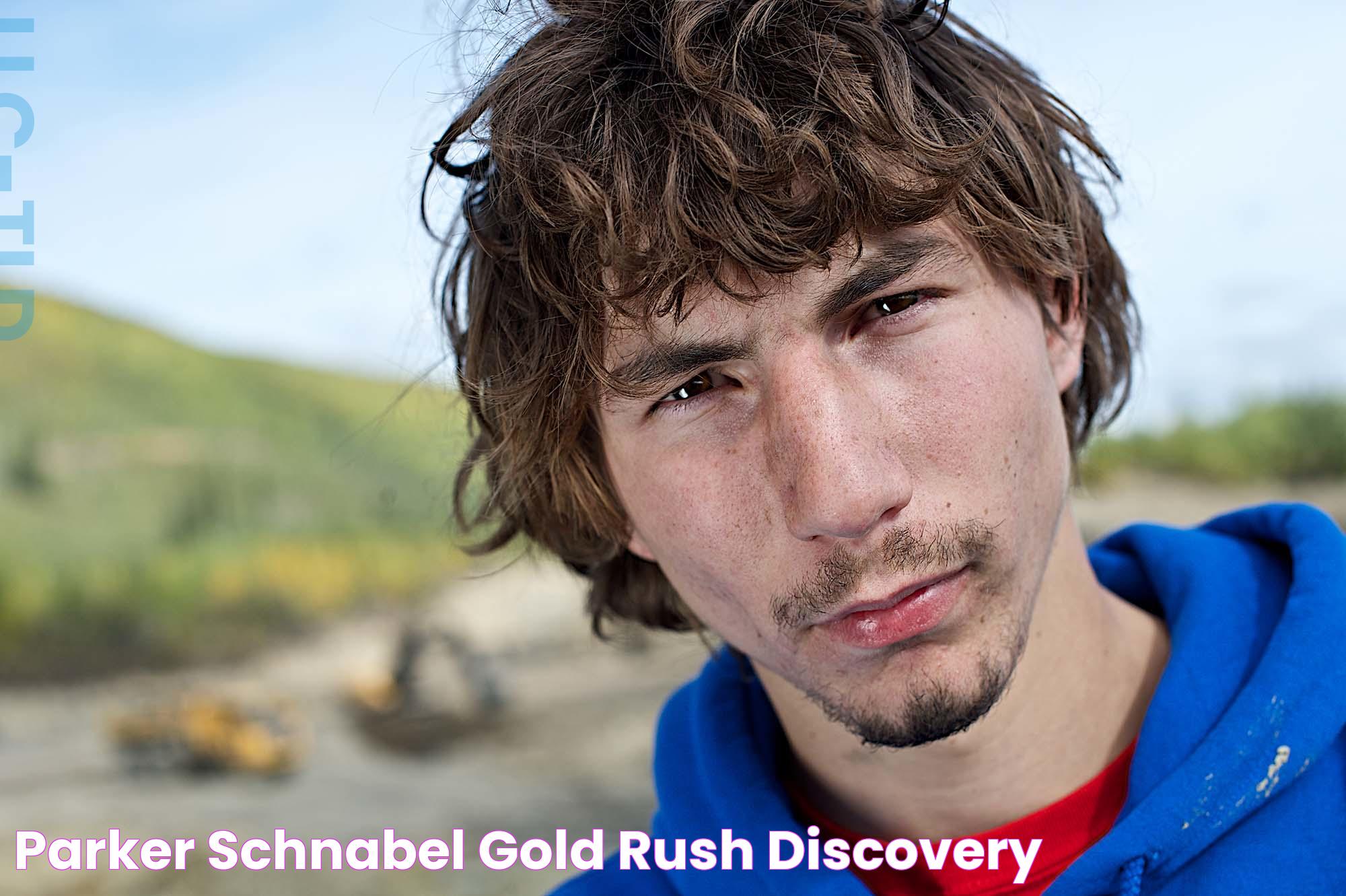 The Ultimate Guide To Parker Schnabel: Gold Miner And Reality TV Star