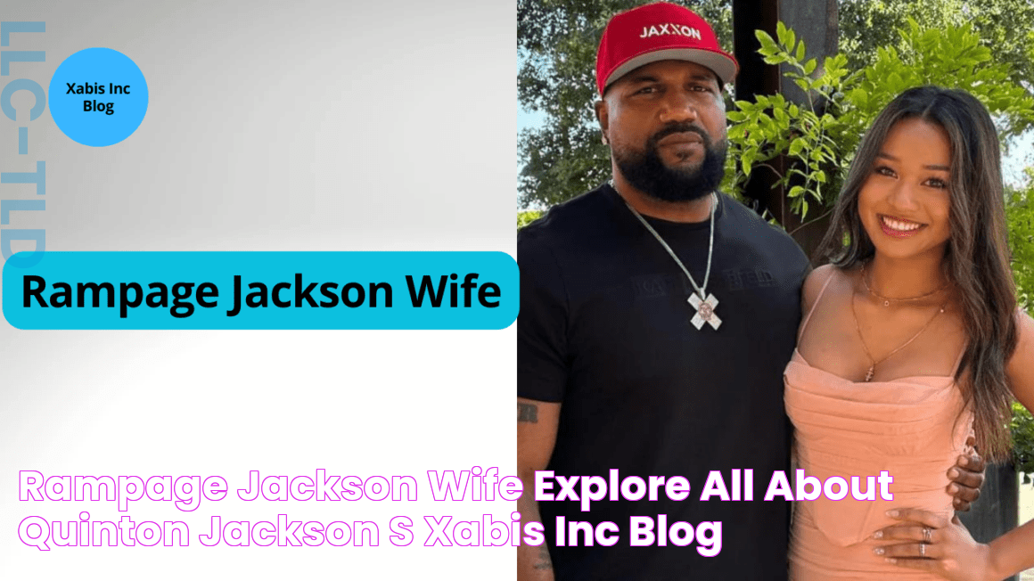 Rampage Jackson Wife, Explore All About Quinton Jackson's Xabis Inc Blog