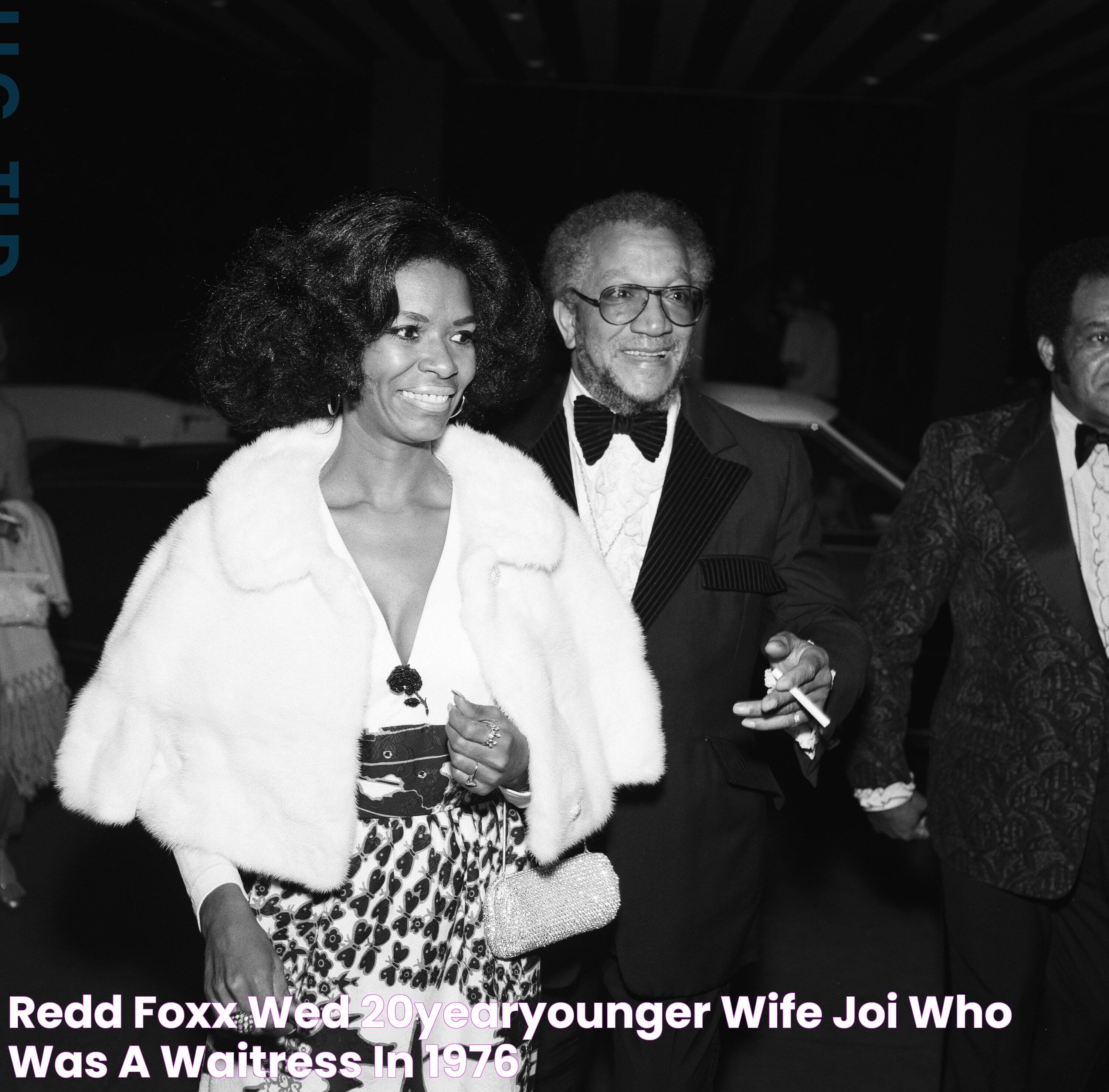 Redd Foxx Wed 20YearYounger Wife Joi Who Was a Waitress in 1976