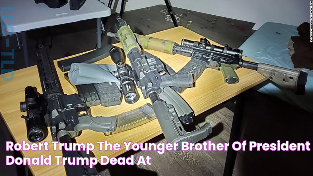 Robert Trump, the younger brother of President Donald Trump, dead at