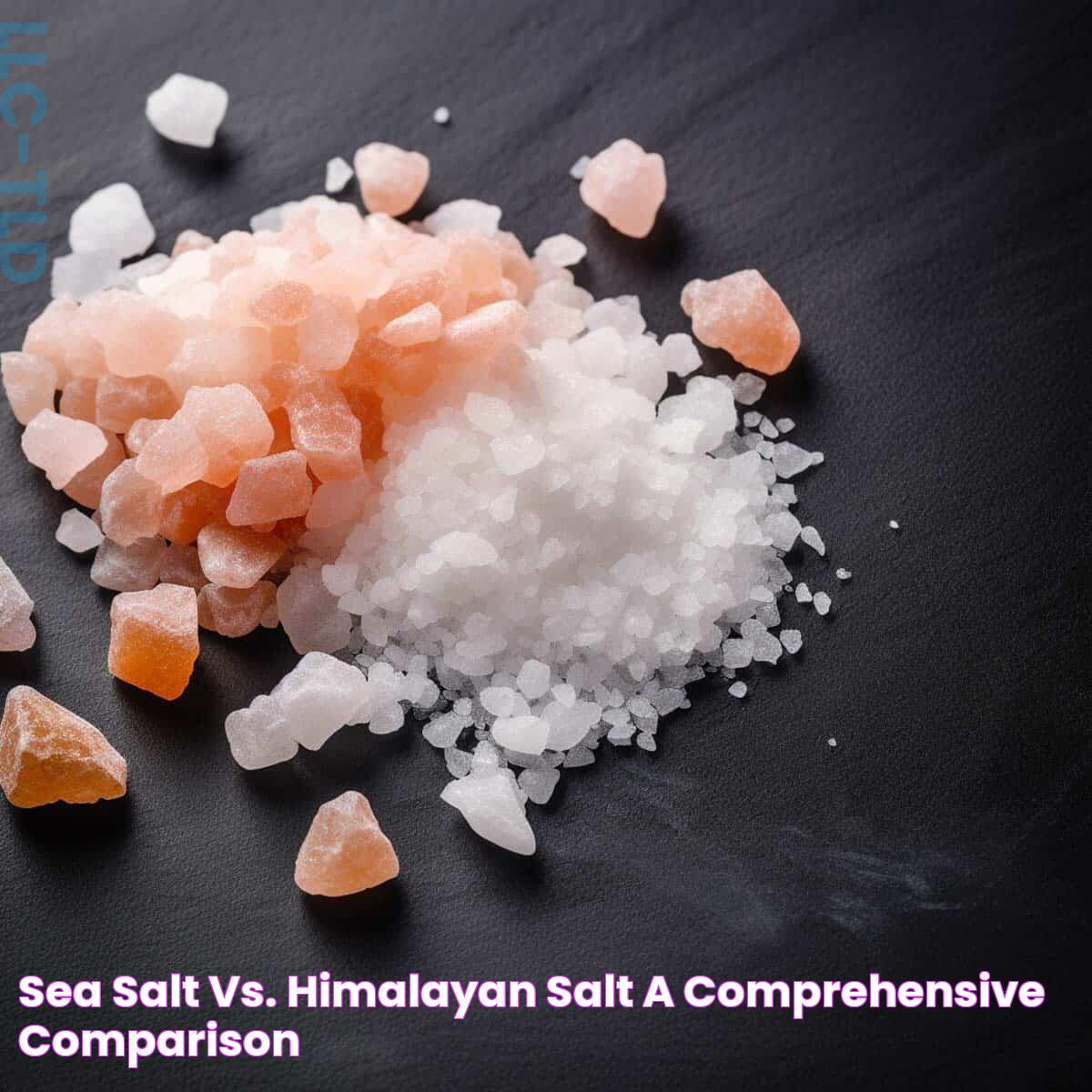 Sea Salt vs. Himalayan Salt A Comprehensive Comparison