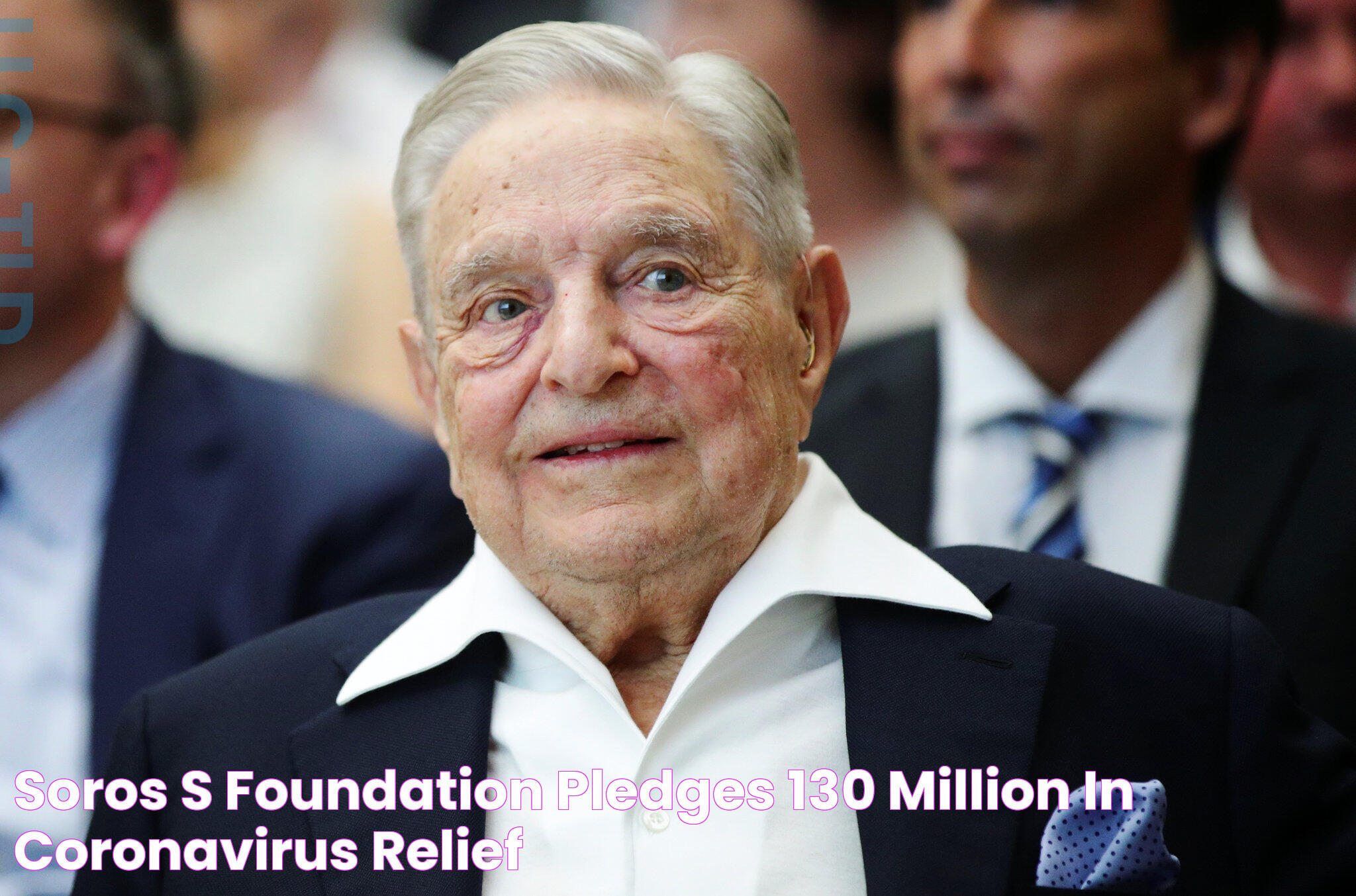 Soros’s Foundation Pledges 130 Million in Coronavirus Relief