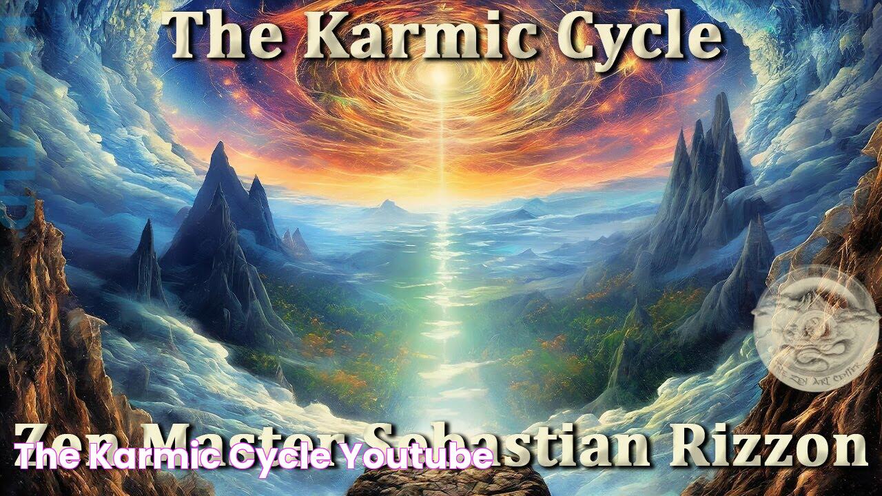 The Karmic Cycle YouTube