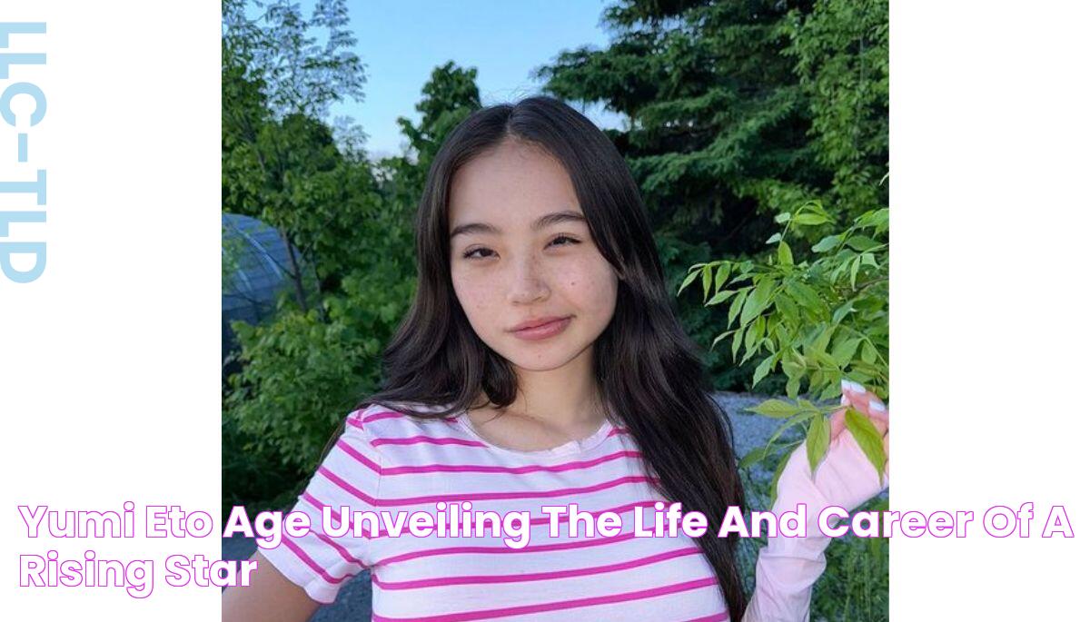 Yumi Eto Age Unveiling The Life And Career Of A Rising Star