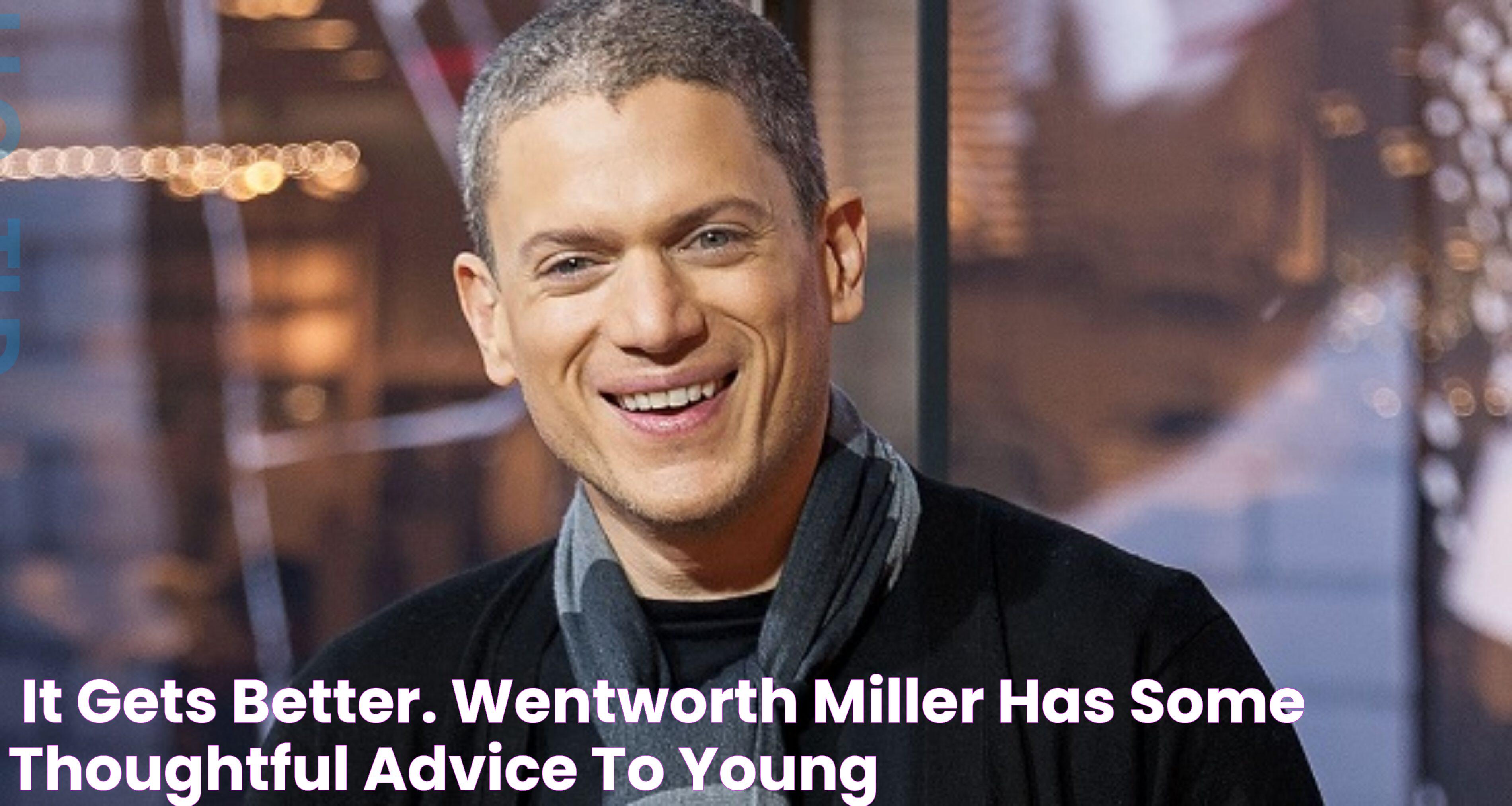 “It Gets Better.” Wentworth Miller has some thoughtful advice to young