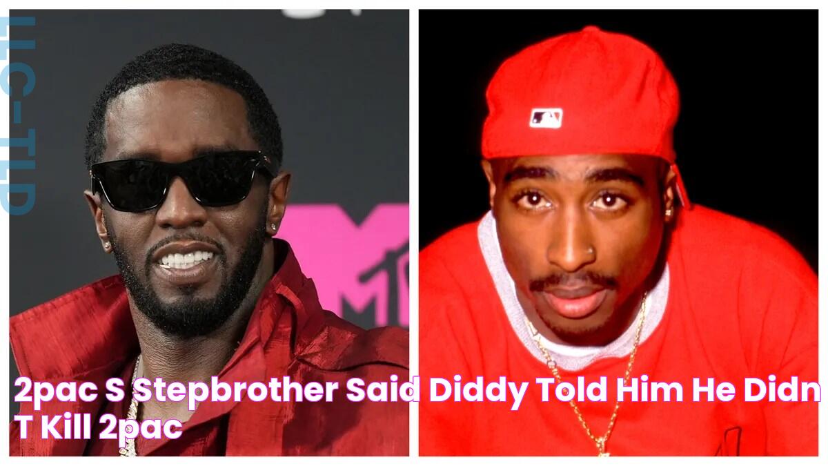 2Pac's Stepbrother Said Diddy Told Him He Didn't Kill 2Pac