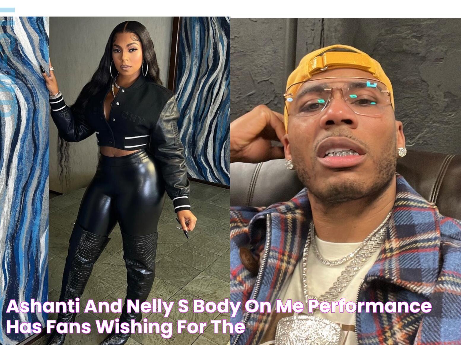 Ashanti and Nelly's 'Body On Me' Performance Has Fans Wishing for the