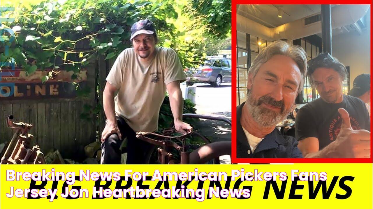 Breaking News! For American Pickers fans! Jersey Jon Heartbreaking News