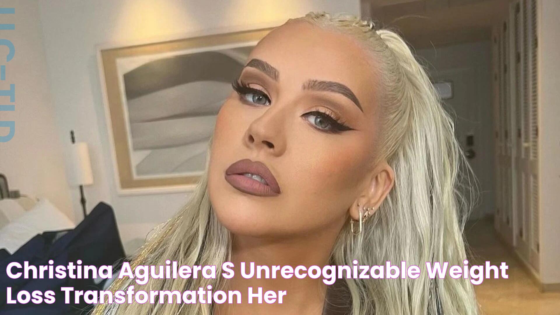 Christina Aguilera's unrecognizable weight loss transformation her