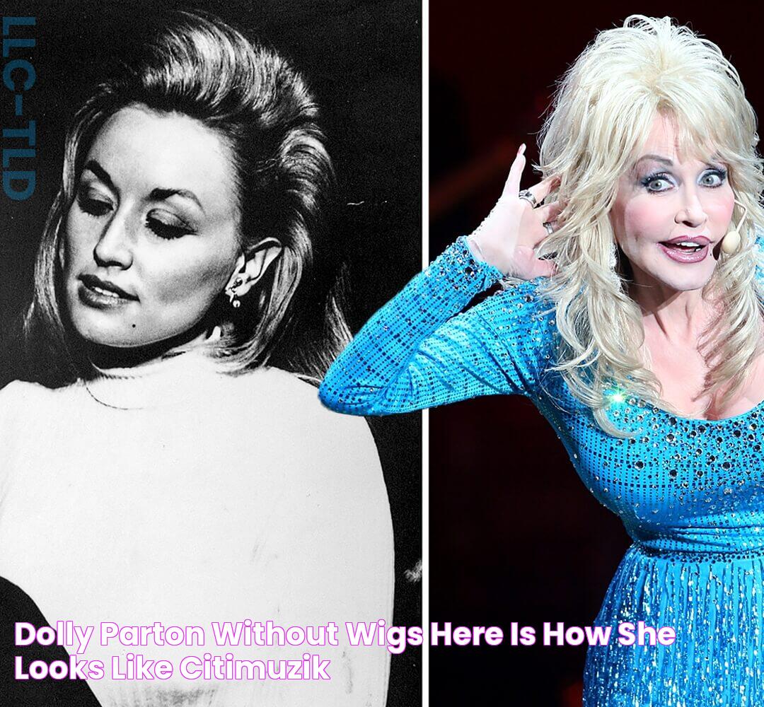 All About Dolly Parton Without A Wig