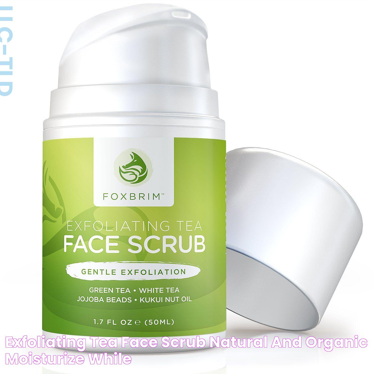 Exfoliating Tea Face Scrub Natural and Organic Moisturize While