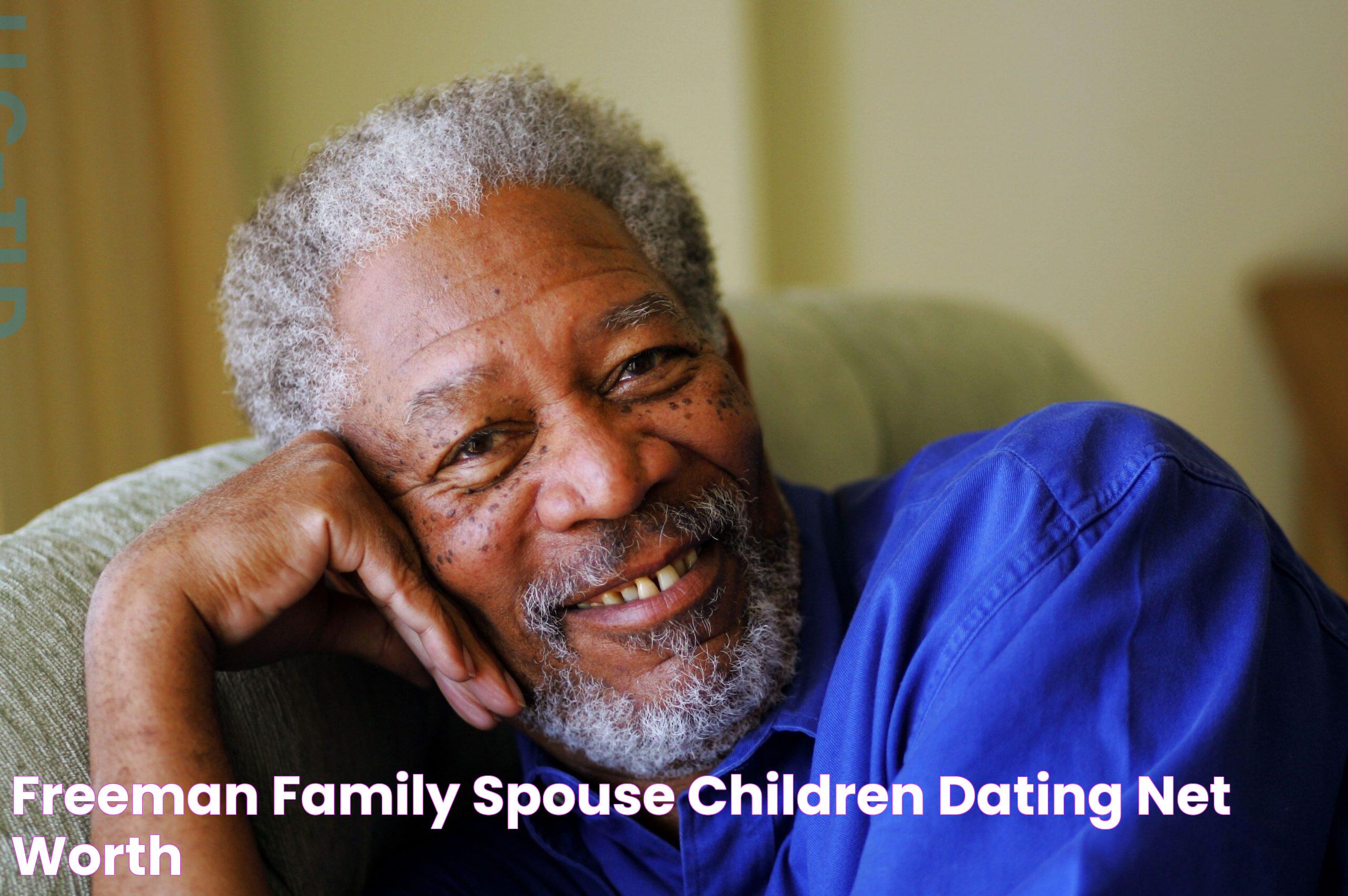 Freeman Family, Spouse, Children, Dating, Net Worth