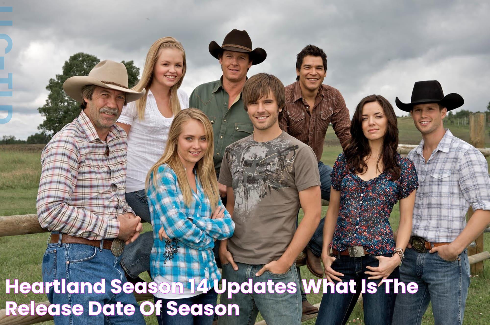 Discover The Incredible Cast Of Heartland: Your Ultimate Guide To The Beloved Actors