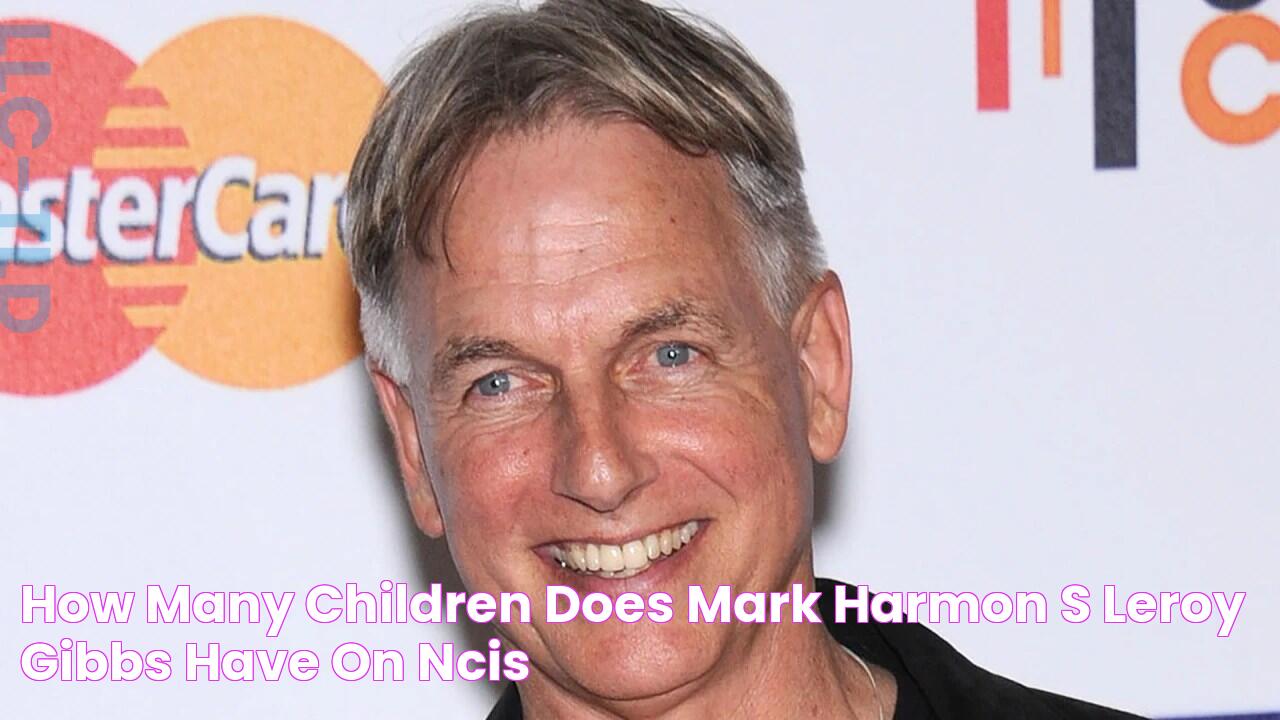 How Many Children Does Mark Harmon’s Leroy Gibbs Have on ‘NCIS