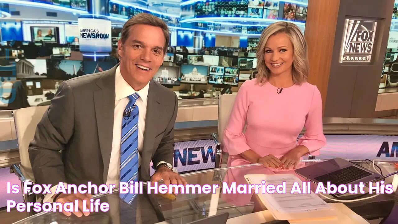 Is Fox Anchor Bill Hemmer Married? All About His Personal Life