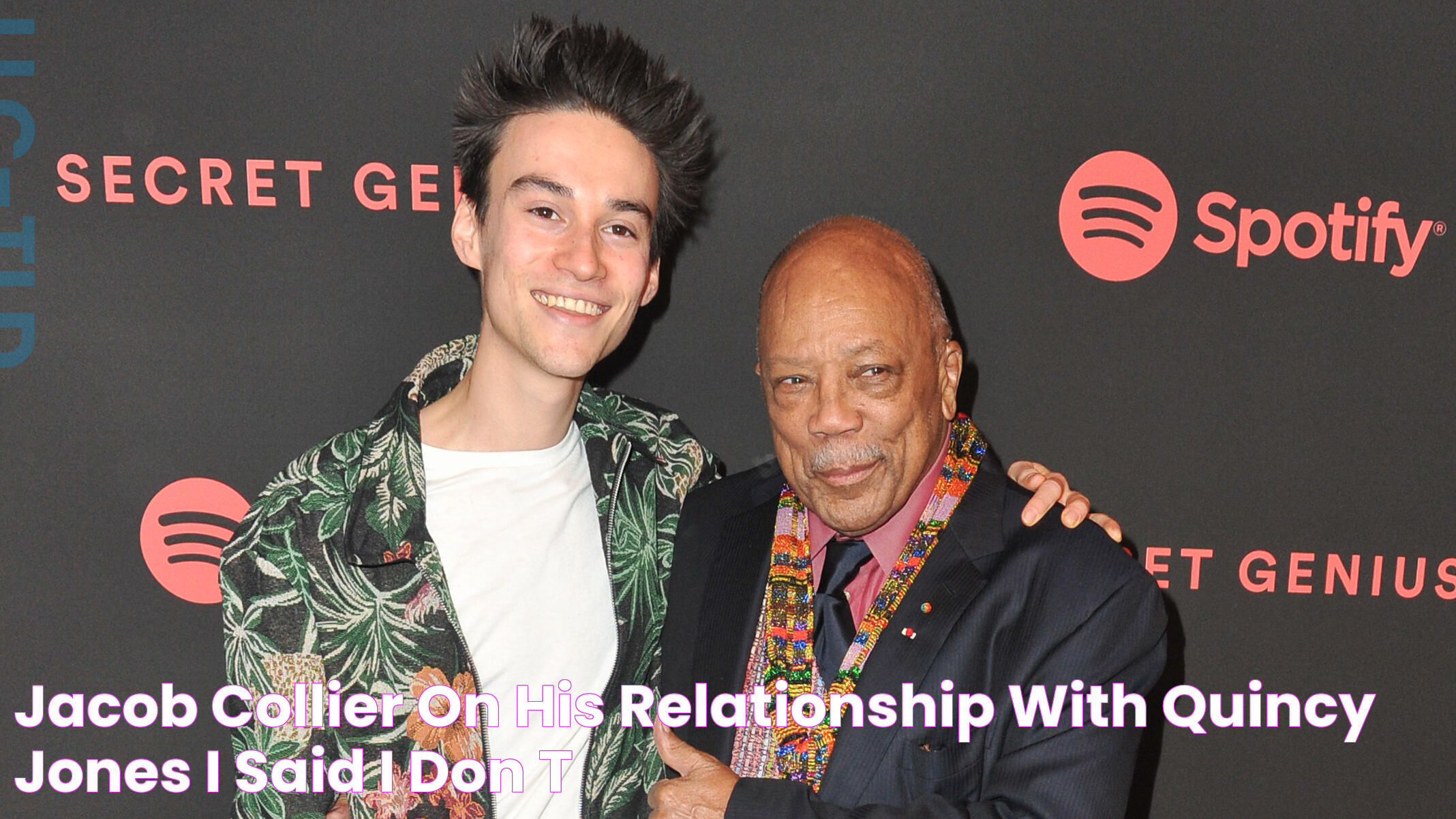 Jacob Collier on his relationship with Quincy Jones “I said ‘I don’t