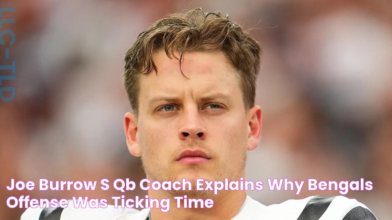 Joe Burrow’s QB coach explains why Bengals offense was ‘ticking time