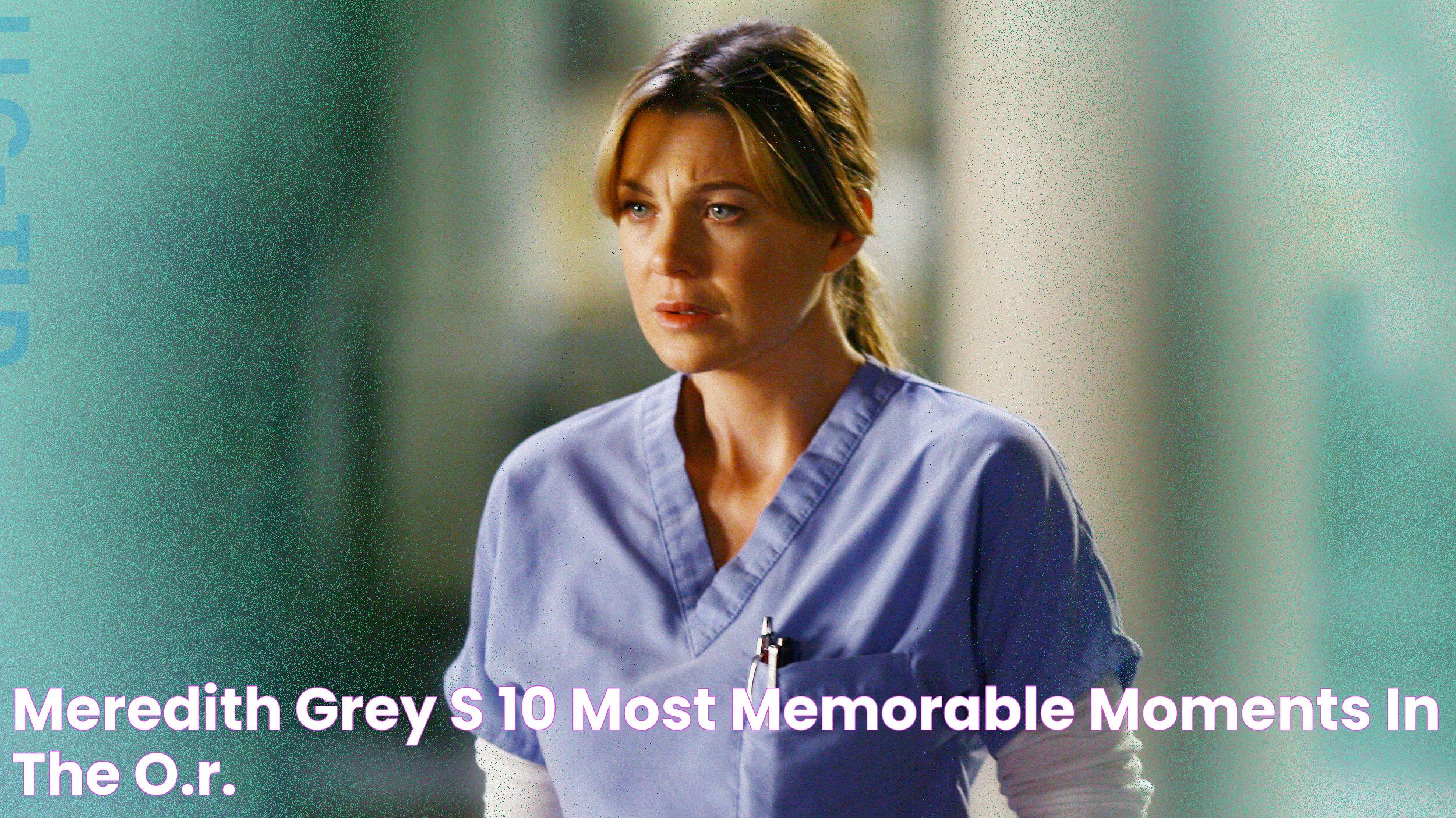 Discover The Truth Behind Meredith Grey's Mouth Scar