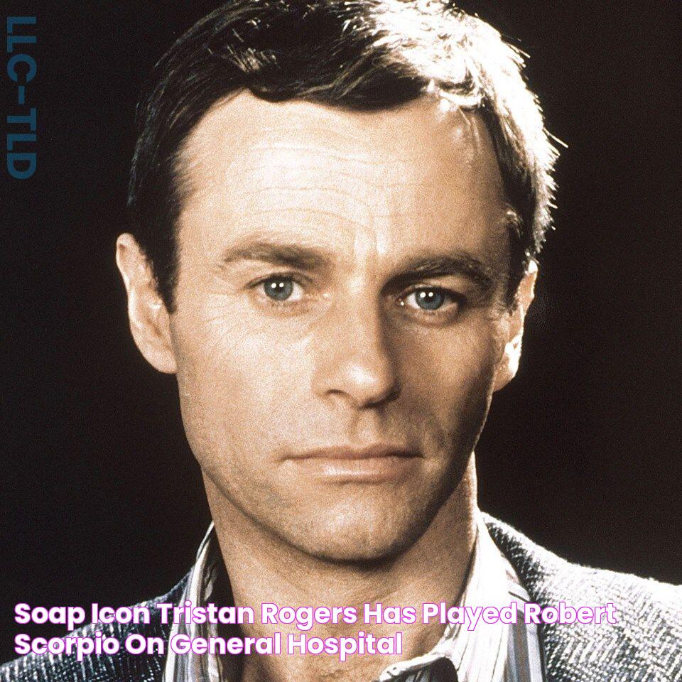 Soap icon Tristan Rogers has played Robert Scorpio on GENERAL HOSPITAL