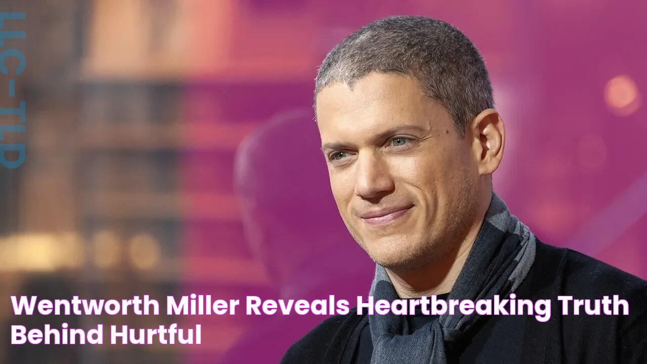 Wentworth Miller Reveals Heartbreaking Truth Behind Hurtful