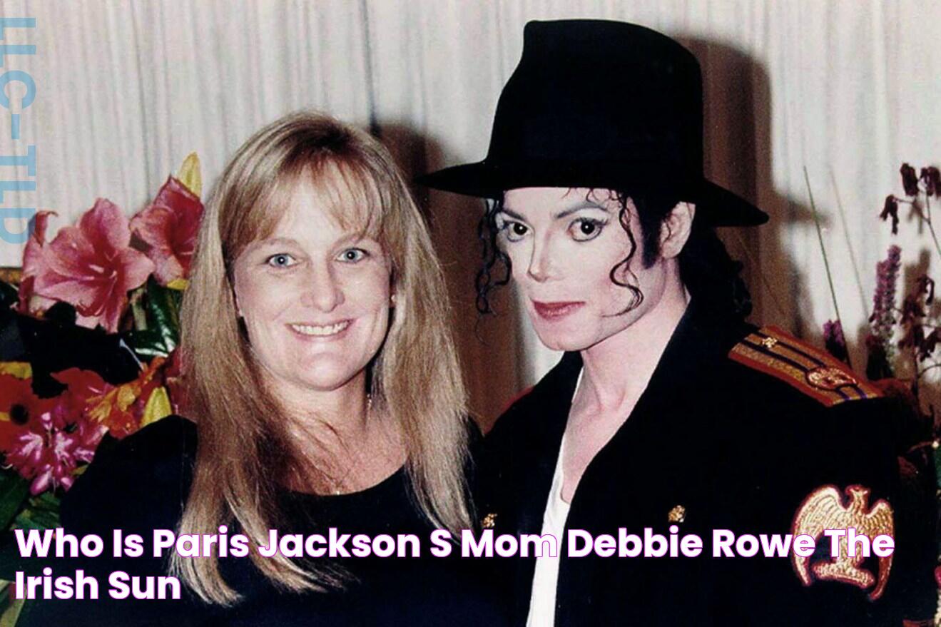 Who is Paris Jackson’s mom Debbie Rowe? The Irish Sun