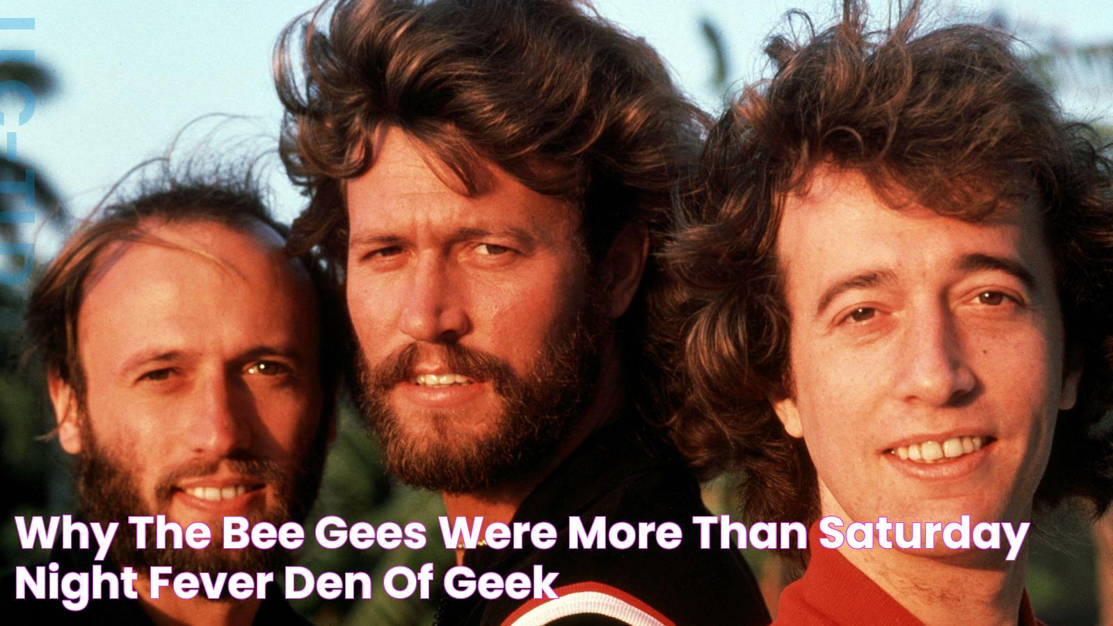 Why The Bee Gees Were More Than Saturday Night Fever Den of Geek