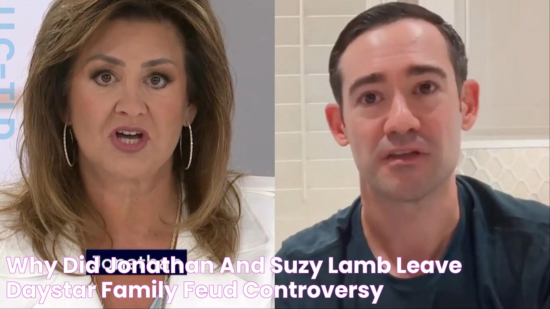 Why did Jonathan and Suzy Lamb leave Daystar? Family feud controversy