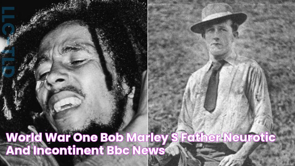 World War One Bob Marley's father 'neurotic and incontinent' BBC News