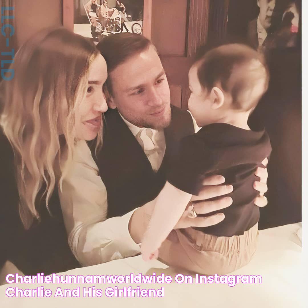 charliehunnamworldwide on Instagram "Charlie and his girlfriend