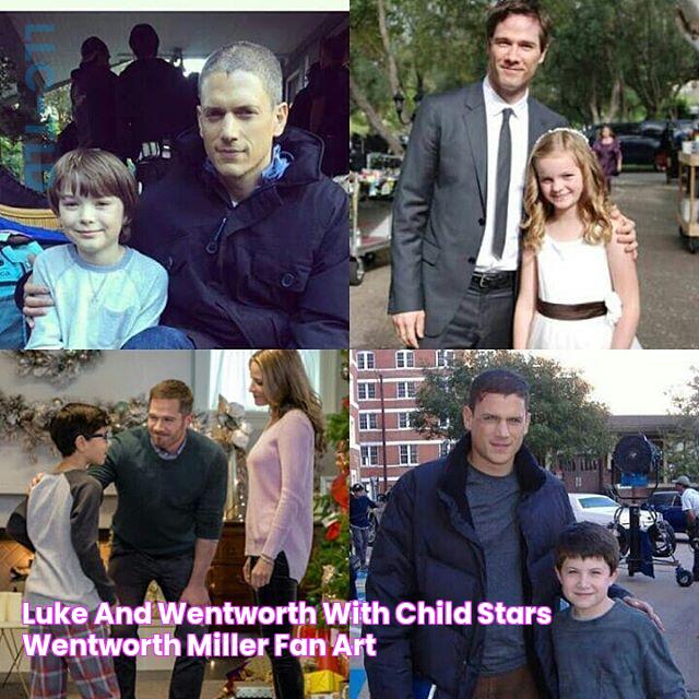 luke and wentworth with child stars Wentworth Miller Fan Art