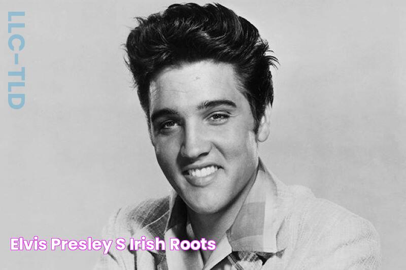 Elvis Presley’s Irish roots