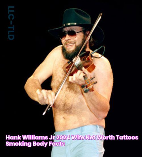 Hank Williams Jr 2024 Wife, net worth, tattoos, smoking & body facts