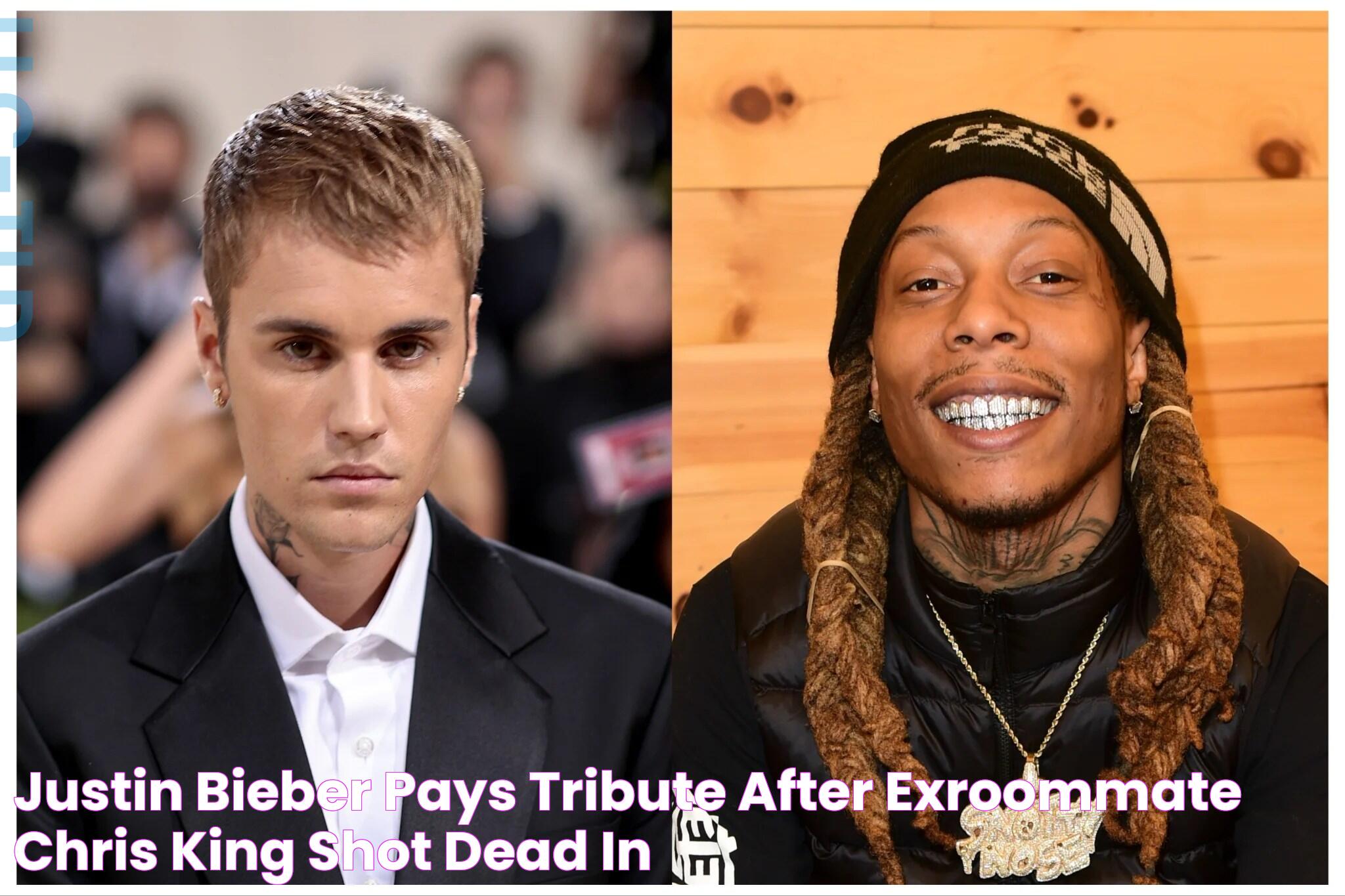 Justin Bieber pays tribute after exroommate Chris King shot dead in