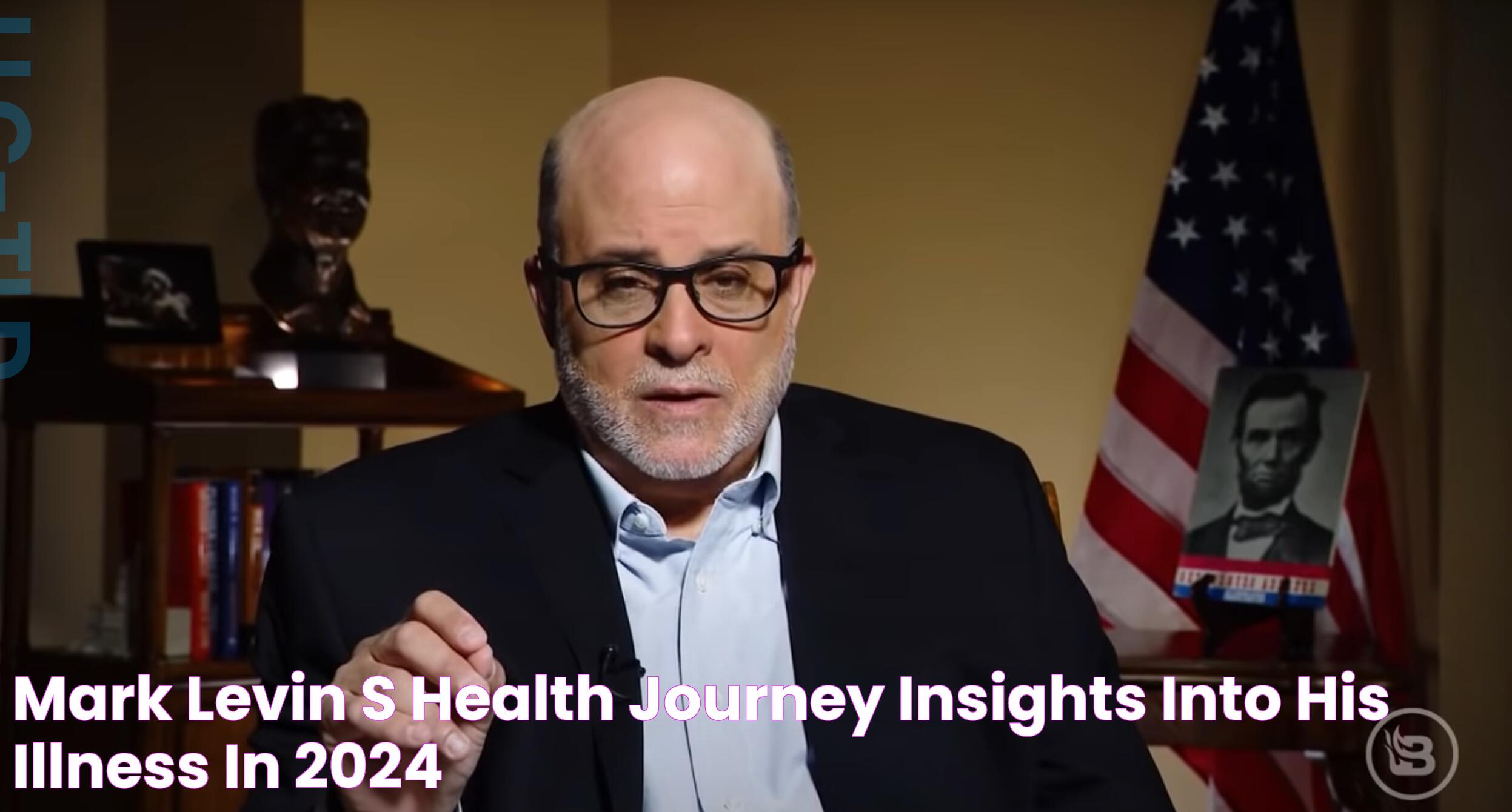 Mark Levin's Health Journey Insights Into His Illness In 2024