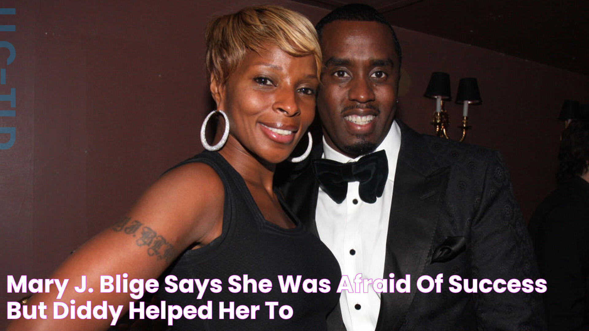 Mary J. Blige Says She Was 'Afraid Of Success' But Diddy Helped Her To